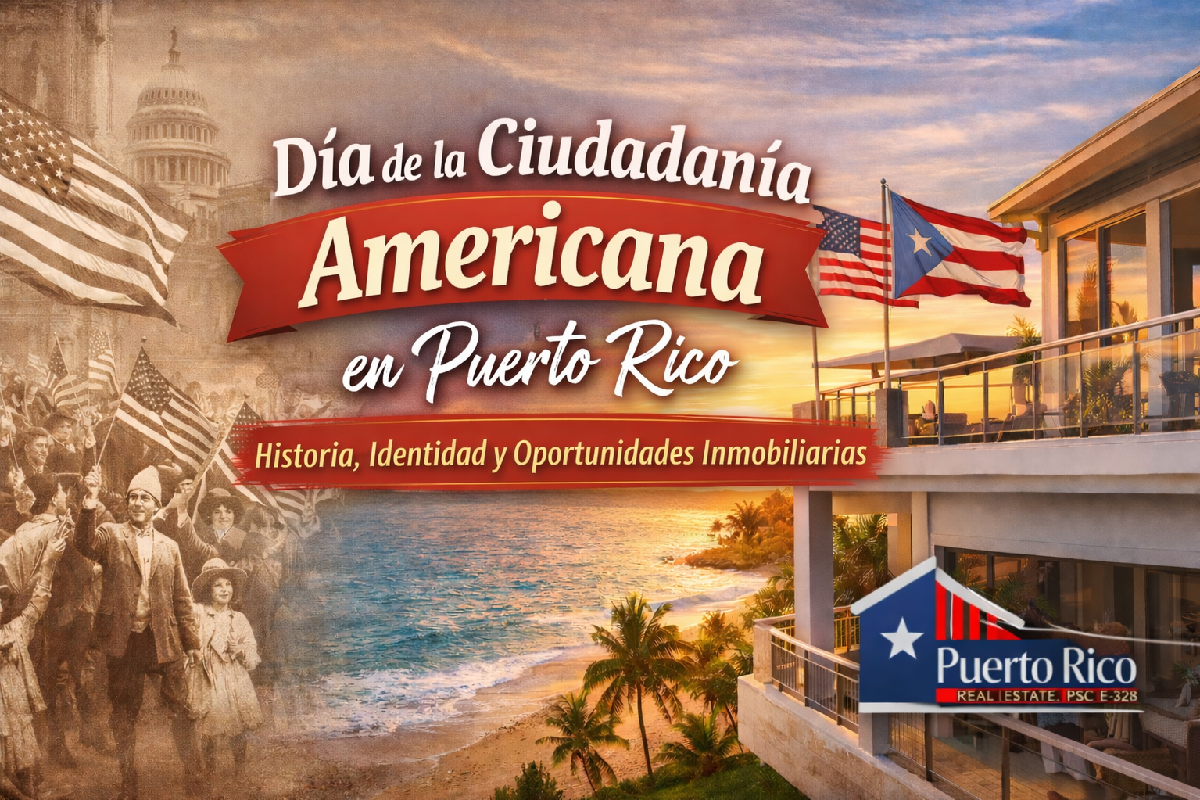 dia-ciudadania-americana-puerto-rico-bienes-raices